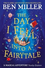 Day I Fell Into a Fairytale: The bestselling classic adventure цена и информация | Книги для подростков и молодежи | pigu.lt