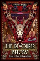 Devourer Below: An Arkham Horror Anthology цена и информация | Фантастика, фэнтези | pigu.lt