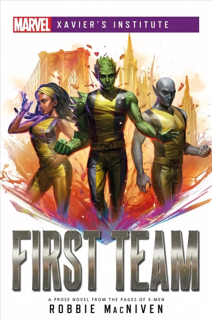First Team: A Marvel: Xavier's Institute Novel Paperback Original kaina ir informacija | Fantastinės, mistinės knygos | pigu.lt