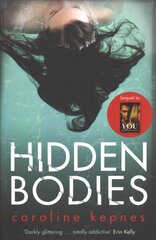 Hidden Bodies: The sequel to Netflix smash hit YOU kaina ir informacija | Fantastinės, mistinės knygos | pigu.lt
