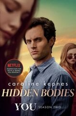 Hidden Bodies: The sequel to Netflix smash hit YOU TV Tie-In цена и информация | Фантастика, фэнтези | pigu.lt