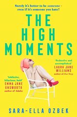 High Moments: 'Addictive, hilarious, bold' Emma Jane Unsworth, author of Adults цена и информация | Фантастика, фэнтези | pigu.lt