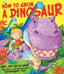 How to Grow a Dinosaur цена и информация | Книги для самых маленьких | pigu.lt