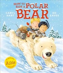 How to Ride a Polar Bear kaina ir informacija | Knygos mažiesiems | pigu.lt