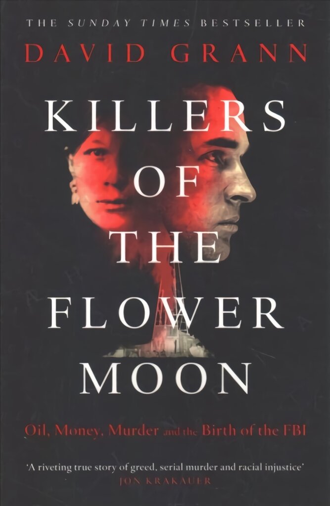 Killers of the Flower Moon: Oil, Money, Murder and the Birth of the FBI kaina ir informacija | Biografijos, autobiografijos, memuarai | pigu.lt