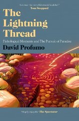 Lightning Thread: Fishological Moments and The Pursuit of Paradise UK Edition kaina ir informacija | Knygos apie sveiką gyvenseną ir mitybą | pigu.lt