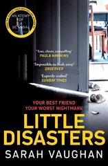 Little Disasters: the compelling and thought-provoking new novel from the author of the Sunday   Times bestseller Anatomy of a Scandal цена и информация | Фантастика, фэнтези | pigu.lt