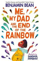 Me, My Dad and the End of the Rainbow: The most joyful book you'll read this year! цена и информация | Книги для подростков и молодежи | pigu.lt