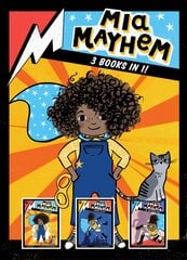 Mia Mayhem 3 Books in 1!: Mia Mayhem Is a Superhero!; Mia Mayhem Learns to Fly!; Mia Mayhem vs. the   Super Bully Bind-Up цена и информация | Книги для малышей | pigu.lt