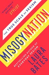 Misogynation: The True Scale of Sexism цена и информация | Книги по социальным наукам | pigu.lt
