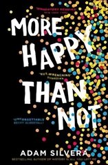 More Happy Than Not: The much-loved hit from the author of No.1 bestselling blockbuster THEY BOTH DIE AT THE END! цена и информация | Книги для подростков и молодежи | pigu.lt