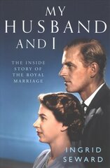 My Husband and I: The Inside Story of the Royal Marriage kaina ir informacija | Biografijos, autobiografijos, memuarai | pigu.lt