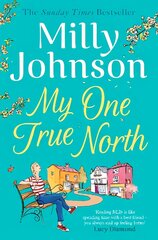 My One True North: the Top Five Sunday Times bestseller - discover the magic of Milly цена и информация | Фантастика, фэнтези | pigu.lt