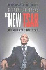 New Tsar: The Rise and Reign of Vladimir Putin kaina ir informacija | Socialinių mokslų knygos | pigu.lt