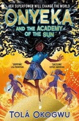 Onyeka and the Academy of the Sun цена и информация | Книги для подростков и молодежи | pigu.lt