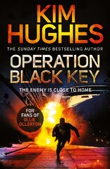 Operation Black Key: The must-read action thriller from the Sunday Times bestseller цена и информация | Фантастика, фэнтези | pigu.lt