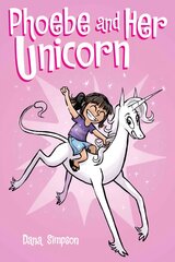 Phoebe and Her Unicorn цена и информация | Книги для подростков и молодежи | pigu.lt