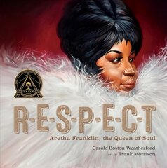 RESPECT: Aretha Franklin, the Queen of Soul цена и информация | Книги для малышей | pigu.lt