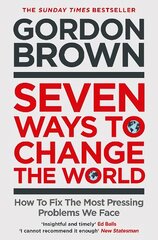 Seven Ways to Change the World: How To Fix The Most Pressing Problems We Face цена и информация | Книги по социальным наукам | pigu.lt