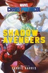 Shadow Avengers: A Marvel: Crisis Protocol Novel Paperback Original kaina ir informacija | Fantastinės, mistinės knygos | pigu.lt