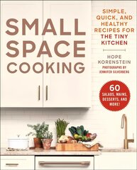 Small Space Cooking: Simple, Quick, and Healthy Recipes for the Tiny Kitchen kaina ir informacija | Receptų knygos | pigu.lt