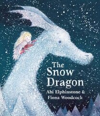 Snow Dragon: The perfect book for cold winter's nights, and cosy Christmas mornings. цена и информация | Книги для малышей | pigu.lt
