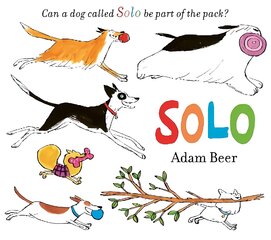 Solo: Can a dog called Solo be part of the pack? цена и информация | Книги для малышей | pigu.lt