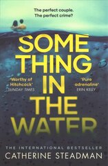 Something in the Water: The Gripping Reese Witherspoon Book Club Pick! цена и информация | Fantastinės, mistinės knygos | pigu.lt