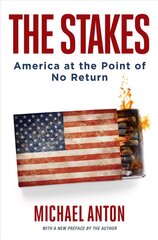 Stakes: America at the Point of No Return цена и информация | Книги по социальным наукам | pigu.lt