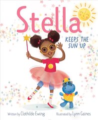 Stella Keeps the Sun Up цена и информация | Книги для малышей | pigu.lt