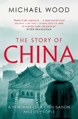 Story of China: A portrait of a civilisation and its people kaina ir informacija | Istorinės knygos | pigu.lt
