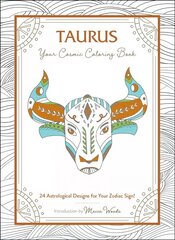 Taurus: Your Cosmic Coloring Book: 24 Astrological Designs for Your Zodiac Sign! kaina ir informacija | Knygos apie sveiką gyvenseną ir mitybą | pigu.lt