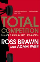 Total Competition: Lessons in Strategy from Formula One kaina ir informacija | Biografijos, autobiografijos, memuarai | pigu.lt