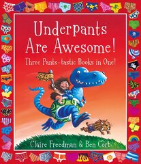 Underpants are Awesome! Three Pants-tastic Books in One! цена и информация | Книги для малышей | pigu.lt