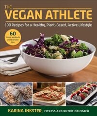 Vegan Athlete: A Complete Guide to a Healthy, Plant-Based, Active Lifestyle Revised kaina ir informacija | Receptų knygos | pigu.lt