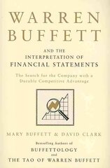 Warren Buffett and the Interpretation of Financial Statements: The Search for the Company with a Durable Competitive Advantage kaina ir informacija | Ekonomikos knygos | pigu.lt