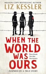 When The World Was Ours: A book about finding hope in the darkest of times kaina ir informacija | Knygos paaugliams ir jaunimui | pigu.lt