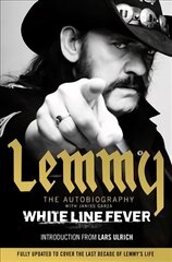 White Line Fever: Lemmy: The Autobiography kaina ir informacija | Knygos apie meną | pigu.lt