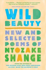 Wild Beauty: New and Selected Poems kaina ir informacija | Poezija | pigu.lt