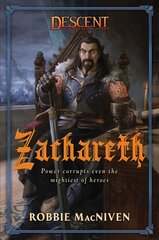 Zachareth: A Descent: Legends of the Dark Novel Paperback Original цена и информация | Фантастика, фэнтези | pigu.lt