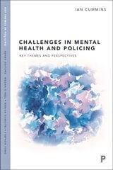 Challenges in Mental Health and Policing: Key Themes and Perspectives kaina ir informacija | Socialinių mokslų knygos | pigu.lt