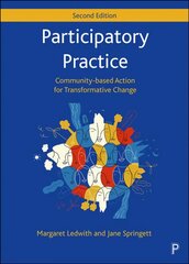 Participatory Practice: Community-based Action for Transformative Change Second Edition цена и информация | Книги по социальным наукам | pigu.lt