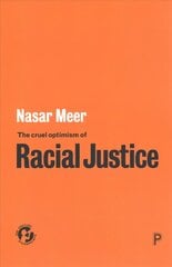 Cruel Optimism of Racial Justice kaina ir informacija | Socialinių mokslų knygos | pigu.lt