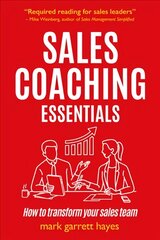 Sales Coaching Essentials: How to transform your sales team kaina ir informacija | Ekonomikos knygos | pigu.lt