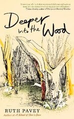 Deeper Into the Wood kaina ir informacija | Biografijos, autobiografijos, memuarai | pigu.lt