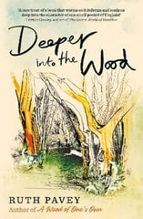 Deeper Into the Wood цена и информация | Биографии, автобиогафии, мемуары | pigu.lt