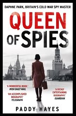 Queen of Spies: Daphne Park, Britain's Cold War Spy Master kaina ir informacija | Biografijos, autobiografijos, memuarai | pigu.lt