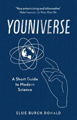 Youniverse: A Short Guide to Modern Science: A Beginner's Guide to Modern Science цена и информация | Развивающие книги | pigu.lt
