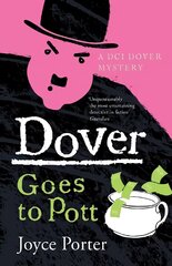 Dover Goes to Pott (A DCI Dover Mystery 5) цена и информация | Фантастика, фэнтези | pigu.lt