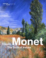 Claude Monet: The Truth of Nature цена и информация | Книги об искусстве | pigu.lt